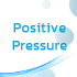 ห้องแรงดันบวก Positive Pressure